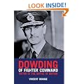 Dowding of Fighter Command: Victor of the Battle of Britain