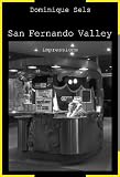 San Fernando Valley (impressions) (French Edition)