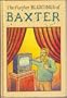 The Further Blurtings of Baxter