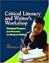 Critical Literacy and Writer's Workshop: Bringing Purpose and Passion to Student Writing