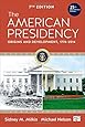 The American Presidency: Origins and Development, 1776-2014