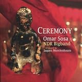 Omar Sosa & NDR Bigband Ceremony