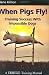 When Pigs Fly!: Training Success with Impossible Dogs [Paperback]