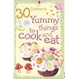 30 Yummy Things to Cook and Eat (Cooking Cards)