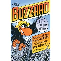 The Buzzard: Inside the Glory Days of WMMS and Cleveland Rock Radio--a Memoir