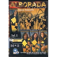 Alborada: Andean Inca Music DVD de Coleccion Gala Concert 2006 Qapaq Anquayllu, Parque de la Exposicion, Lima Peru
