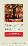 African and American : West Africans in post-civil rights America