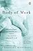 Body of Work: Meditations on Mortality from the Human Anatomy Lab