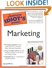 The Complete Idiot's Guide to Marketing, 2nd Edition