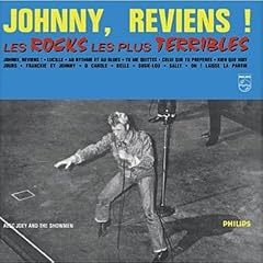 Johnny, Reviens! Les Rocks Les Plus Terribles