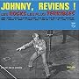 Johnny, Reviens! Les Rocks Les Plus Terribles