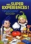 Mes super exp�riences ! : 50 id�es faciles � r�aliser et un cahier scientifique