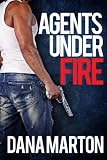 Agents Under Fire (novella trilogy): Guardian Agent, Avenging Agent, Warrior Agent
