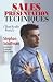  : Sales Presentation Techniques: That Really Work