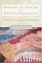 Retrieving the Tradition and Renewing Evangelicalism: A Primer for Suspicious Protestants