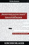 Produkt-Bild: Brieffreundschaft mit einem Serienm&ouml;rder
