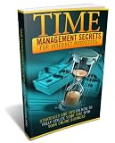 Time Management Secrets For Internet Marketers - Strategies And Tips On How To Fully Utilize Your Time With Your Online Business