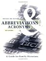 Abbreviations & Acronyms: Guide for Family Historians, Second Edition