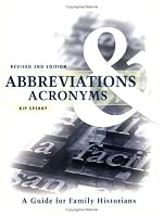 Abbreviations & Acronyms: Guide for Family Historians, Second Edition
