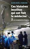 Ces histoires insolites qui ont fait la médecine tome II par Fabiani