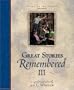 Great Stories Remembered III
