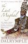 The Last Mughal: The Fall of a Dynasty, Delhi, 1857