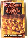 More murders of the Black Museum : 1835-1985
