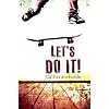 Let's Do It!