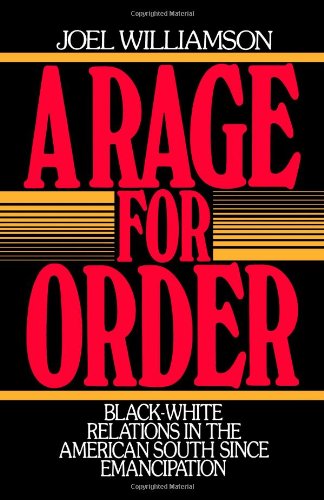 Cover image : A Rage for Order: Black-White Relations in the American South since Emancipation (Galaxy Books)