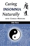 Curing Insomnia Naturally with Chinese Medicine