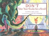 Don't Take Your Snake for a Stroll