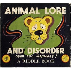Animal Lore And Disorder (A Riddle Book) over 200 animals!