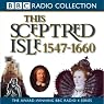 This Sceptred Isle Vol 4: Elizabeth I to Cromwell 1547-1660