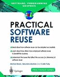 Practical Software Reuse (Practitioner Series)