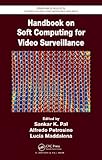 Handbook on soft computing for video surveillance