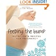 Feeding The Bump: Nutrition and recipes for pregnancy'