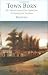 Town Born: The Political Economy of New England from Its Founding to the Revolution (...