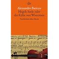 Hegels Seele oder die K�he von Wisconsin: Nachdenken �ber Musik
