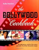 The Bollywood cookbook : the glamorous world of the actors and over 75 of their favourite recipes