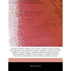 Articles on Video Games Based on Films Directed by Chris Columbus, Including: Home Alone 2: Lost in New York (Video Game), Home Alone (Video Game), Ho