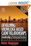 Developing Knowledge-Based Client Relationships: Leadership in Professional Services