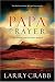 The Papa Prayer: The Prayer You've Never Prayed