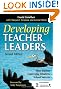 Developing Teacher Leaders: How Teacher Leadership Enhances School Success