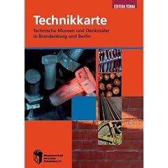 Technikkarte Brandenburg und Berlin: Technische Museen und Denkm�ler in Brandenburg und Berlin