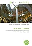 House of Fraser: Department store, Oxford Street, John Lewis (department store), Selfridges, Knightsbridge, Mohamed Al  Fayed, Dickins