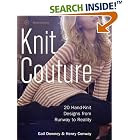 Click here to buy Knit Couture: 20 Hand-Knit Designs from Runway to Reality by  Gail Downey and Henry Conway.