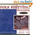 Folk Knitting in Estonia: A Garland of Symbolism, Tradition and Technique