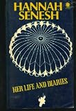 Hannah Senesh, Her Life & Diary