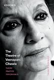 The theatre of Veenapani Chawla : theory, practice, and performance
