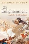The Enlightenment: And Why it Still M...